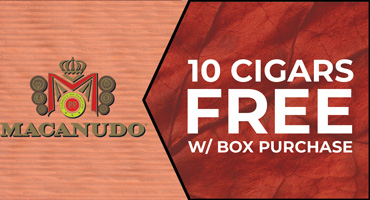  Receive 10 Free Cigars with any Macanudo Box Purchase!