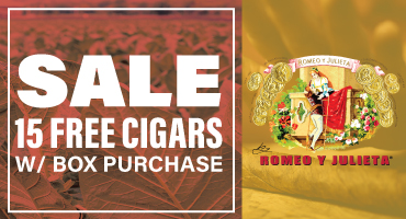 15 FREE Cigars with ALL Romeo Y Julieta Box Purchases!